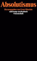 Absolutismus Cover des Buches Absolutismus (ISBN: 9783518281352)