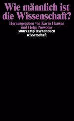 Wie männlich ist die Wissenschaft? Cover des Buches Wie männlich ist die Wissenschaft? (ISBN: 9783518281901)