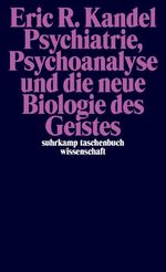 Psychiatrie, Psychoanalyse und die neue Biologie des Geistes Cover des Buches Psychiatrie, Psychoanalyse und die neue Biologie des Geistes (ISBN: 9783518294604)