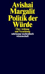 Politik der Würde Cover des Buches Politik der Würde (ISBN: 9783518296417)