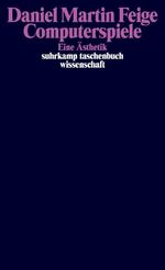 Computerspiele: Eine Ästhetik (suhrkamp taschenbuch wissenschaft, Band 2160) Cover des Buches Computerspiele: Eine Ästhetik (suhrkamp taschenbuch wissenschaft, Band 2160) (ISBN: 9783518297605)