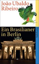 Ein Brasilianer in Berlin Cover des Buches Ein Brasilianer in Berlin (ISBN: 9783518388525)