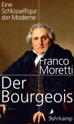 Der Bourgeois Cover des Buches Der Bourgeois (ISBN: 9783518424599)