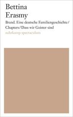 Brand. Eine deutsche Familiengeschichte/Chapters/Dass wir Geister sind Cover des Buches Brand. Eine deutsche Familiengeschichte/Chapters/Dass wir Geister sind (ISBN: 9783518428153)