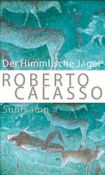 Der Himmlische Jäger Cover des Buches Der Himmlische Jäger (ISBN: 9783518429136)