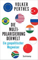 Die Multipolarisierung der Welt Cover des Buches Die Multipolarisierung der Welt (ISBN: 9783518432907)