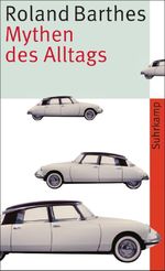 Mythen des Alltags Cover des Buches Mythen des Alltags (ISBN: 9783518463383)