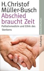 Abschied braucht Zeit Cover des Buches Abschied braucht Zeit (ISBN: 9783518463680)