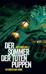 Der Sommer der toten Puppen - Ein Barcelona-Krimi (Héctor-Salgado-Trilogie 1) Cover des Buches Der Sommer der toten Puppen - Ein Barcelona-Krimi (Héctor-Salgado-Trilogie 1) (ISBN: 9783518464670)