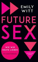 Future Sex Cover des Buches Future Sex (ISBN: 9783518467671)