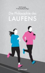 Die Philosophie des Laufens Cover des Buches Die Philosophie des Laufens (ISBN: 9783518468449)