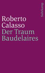 Der Traum Baudelaires Cover des Buches Der Traum Baudelaires (ISBN: 9783518470343)