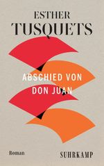 Abschied von Don Juan Cover des Buches Abschied von Don Juan (ISBN: 9783518473108)