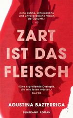 Zart ist das Fleisch Cover des Buches Zart ist das Fleisch (ISBN: 9783518475485)