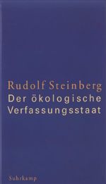Der ökologische Verfassungsstaat Cover des Buches Der ökologische Verfassungsstaat (ISBN: 9783518582695)