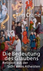 Die Bedeutung des Glaubens: Religion aus der Sicht eines Atheisten Cover des Buches Die Bedeutung des Glaubens: Religion aus der Sicht eines Atheisten (ISBN: 9783518587393)