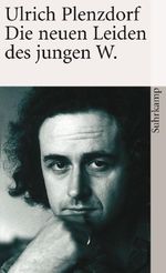 Die neuen Leiden des jungen W Cover des Buches Die neuen Leiden des jungen W (ISBN: 9783518739402)