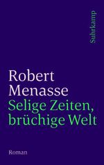 Selige Zeiten, brüchige Welt Cover des Buches Selige Zeiten, brüchige Welt (ISBN: 9783518758519)