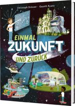 Einmal Zukunft und zurück Cover des Buches Einmal Zukunft und zurück (ISBN: 9783522306867)