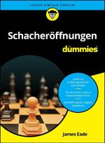 Schacheröffnungen für Dummies Cover des Buches Schacheröffnungen für Dummies (ISBN: 9783527723669)