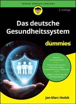 Das deutsche Gesundheitssystem für Dummies Cover des Buches Das deutsche Gesundheitssystem für Dummies (ISBN: 9783527723706)