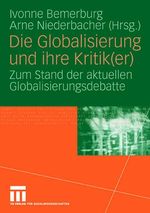 Die Globalisierung und ihre Kritik(er) Cover des Buches Die Globalisierung und ihre Kritik(er) (ISBN: 9783531151663)