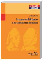 Frauen und Männerin der Gesellschaft des Mittelalters Cover des Buches Frauen und Männerin der Gesellschaft des Mittelalters (ISBN: 9783534221486)
