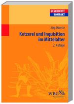 Ketzerei und Inquisition im Mittelalter Cover des Buches Ketzerei und Inquisition im Mittelalter (ISBN: 9783534245680)