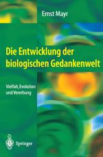 Die Entwicklung Der Biologischen Gedankenwelt Cover des Buches Die Entwicklung Der Biologischen Gedankenwelt (ISBN: 9783540432135)