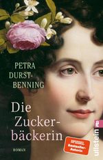 Die Zuckerbäckerin (Die Zarentöchter-Saga 1) Cover des Buches Die Zuckerbäckerin (Die Zarentöchter-Saga 1) (ISBN: 9783548065427)