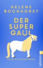 Der Supergaul Cover des Buches Der Supergaul (ISBN: 9783548069364)