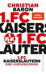1. FC Kaiserslautern Cover des Buches 1. FC Kaiserslautern (ISBN: 9783548074658)
