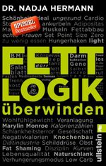 Fettlogik überwinden Cover des Buches Fettlogik überwinden (ISBN: 9783548376516)