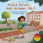 Maxi Pixi 496: Hallo Schule, hier kommt Ben! Cover des Buches Maxi Pixi 496: Hallo Schule, hier kommt Ben! (ISBN: 9783551034175)