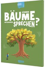 Können Bäume miteinander sprechen? (Gute Frage!) Cover des Buches Können Bäume miteinander sprechen? (Gute Frage!) (ISBN: 9783551256041)