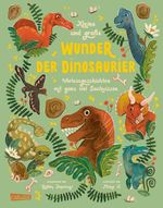 Kleine und große Wunder der Dinosaurier Cover des Buches Kleine und große Wunder der Dinosaurier (ISBN: 9783551256157)