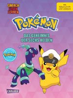 Pokémon Erstlesebuch: Das Geheimnis der Sechs Helden Cover des Buches Pokémon Erstlesebuch: Das Geheimnis der Sechs Helden (ISBN: 9783551690678)