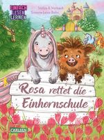 Rosa rettet die Einhornschule Cover des Buches Rosa rettet die Einhornschule (ISBN: 9783551691392)