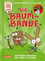 Die Baum-Bande: Astreine Freunde auf dem Holzweg Cover des Buches Die Baum-Bande: Astreine Freunde auf dem Holzweg (ISBN: 9783551691514)