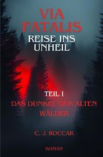 Via Fatalis Reise ins Unheil Cover des Buches Via Fatalis Reise ins Unheil (ISBN: 9783565008933)