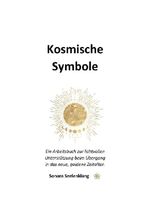 Lichtcodes und Kosmische Symbole / Kosmische Symbole Cover des Buches Lichtcodes und Kosmische Symbole / Kosmische Symbole (ISBN: 9783565030460)