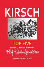 Kirsch-Krimi-Reihe / Kirsch - Top Five - Best of Kirsch Cover des Buches Kirsch-Krimi-Reihe / Kirsch - Top Five - Best of Kirsch (ISBN: 9783565030682)