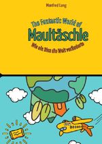 The Fantastic World of Maultäschle Cover des Buches The Fantastic World of Maultäschle (ISBN: 9783565032709)