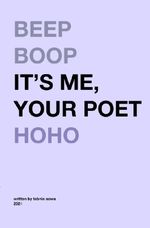 Beep boop it's me, your poet hoho Cover des Buches Beep boop it's me, your poet hoho (ISBN: 9783565041701)
