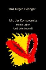 Ich, der Kompromiss Cover des Buches Ich, der Kompromiss (ISBN: 9783565043460)