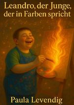 Leandro,der mit Farben spricht Cover des Buches Leandro,der mit Farben spricht (ISBN: 9783565045853)
