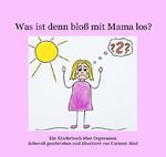 Was ist denn bloß mit Mama los? Cover des Buches Was ist denn bloß mit Mama los? (ISBN: 9783565047505)