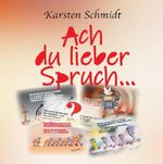 Ach du lieber Spruch... Cover des Buches Ach du lieber Spruch... (ISBN: 9783565047529)