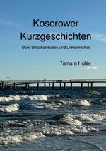 Kurzgeschichten / Koserower Kurzgeschichten Cover des Buches Kurzgeschichten / Koserower Kurzgeschichten (ISBN: 9783565053513)