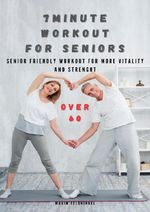 7 Minute Workout For Seniors Cover des Buches 7 Minute Workout For Seniors (ISBN: 9783565054619)
